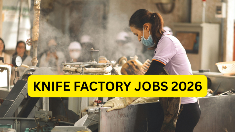 Knife Factory Jobs 2026