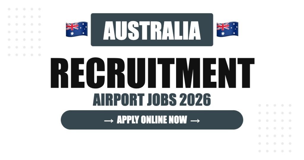 Australia Airport Jobs 2026 – Sydney, Melbourne Airport Hiring | Salary & How to Apply Australia Airport Jobs 2026 – Sydney, Melbourne Airport Hiring | Salary & How to Apply