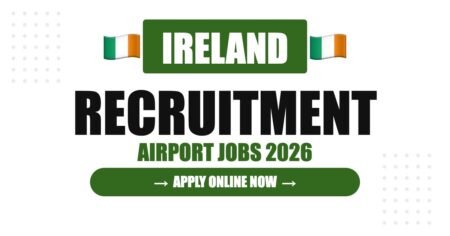 Ireland Airport Jobs 2026 – Dublin Airport Hiring Salary and Work Permit Guide