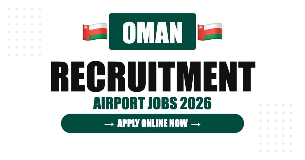 Oman Airport Jobs 2026 – Muscat International Airport Hiring | Salary & How to Apply Oman Airport Jobs 2026 – Muscat International Airport Hiring | Salary & How to Apply