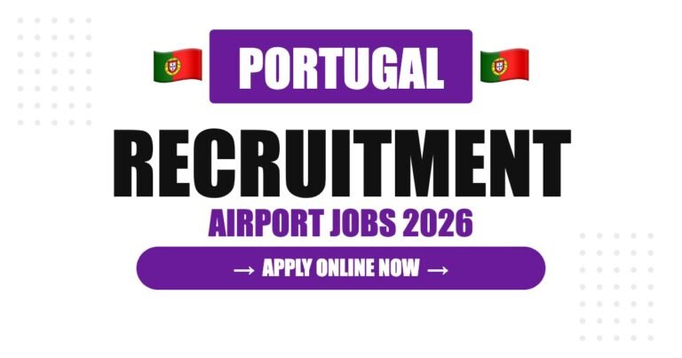 Portugal Airport Jobs 2026 – Lisbon Airport Hiring Salary and Visa Guide