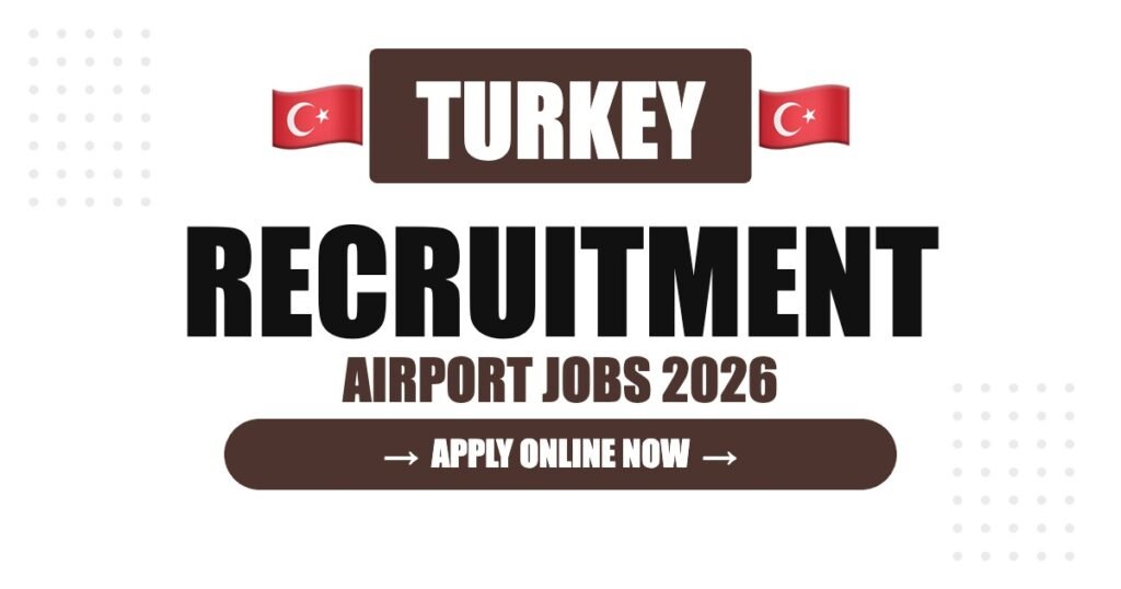 Turkey Airport Jobs 2026 – Istanbul Airport Hiring Salary and Work Permit Guide Turkey Airport Jobs 2026 – Istanbul Airport Hiring Salary and Work Permit Guide