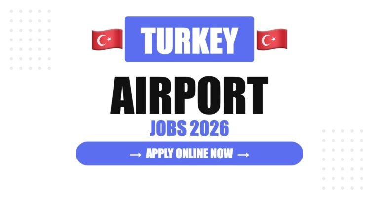 Airport Jobs in Turkey (2026): Complete Career Guide, Salary, Companies, Requirements & Career Growth