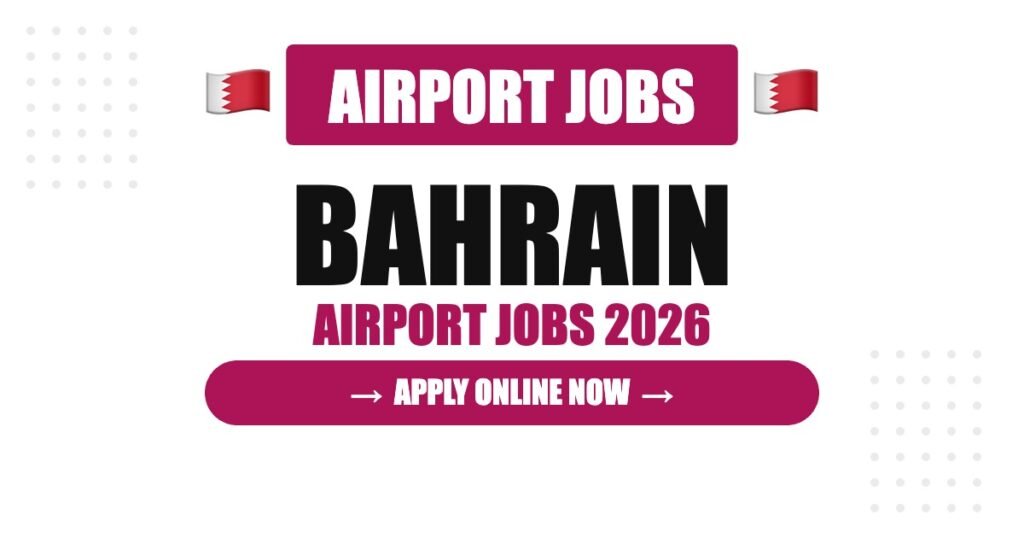 Bahrain Airport Jobs 2026: Salary, Benefits and Career Opportunities Bahrain Airport Jobs 2026: Salary, Benefits and Career Opportunities