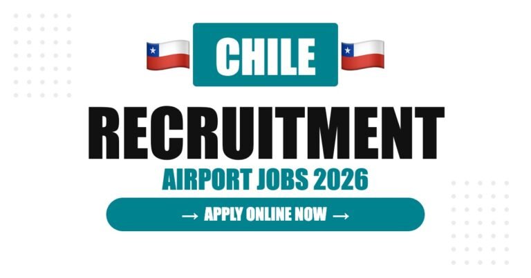 Chile Airport Jobs 2026 – Santiago Airport Hiring | Salary & Visa Guide