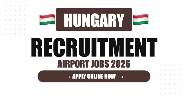 Hungary Airport Jobs 2026 – Budapest Airport Hiring | Salary & Visa Guide
