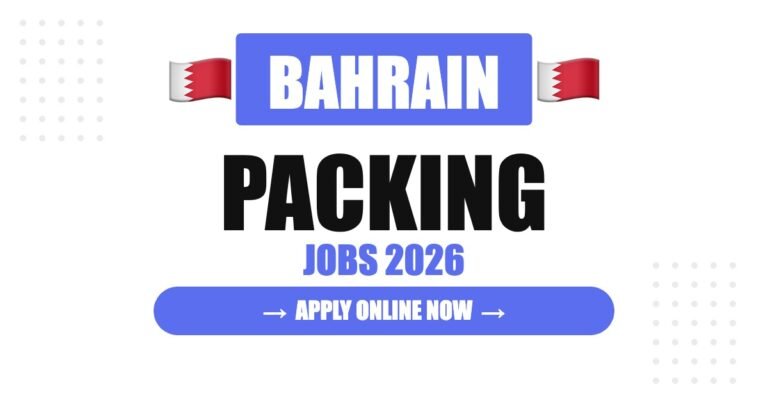 Packing Worker Jobs in Bahrain 2026: Salary, Requirements & Career Guide