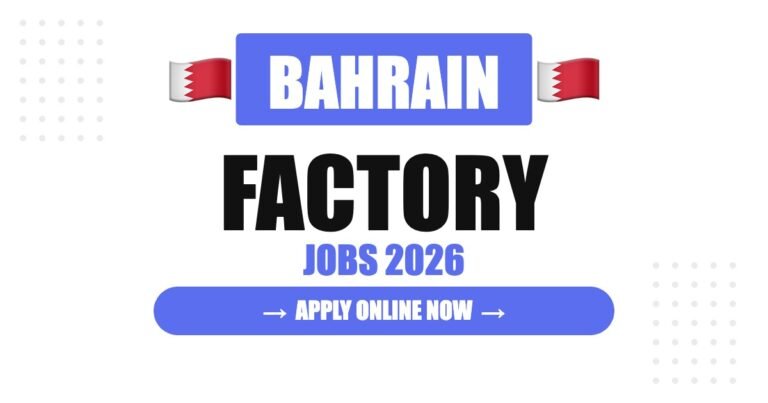 Factory Workers Jobs in Bahrain: Salary, Requirements, Career Growth & Complete Manufacturing Industry Guide