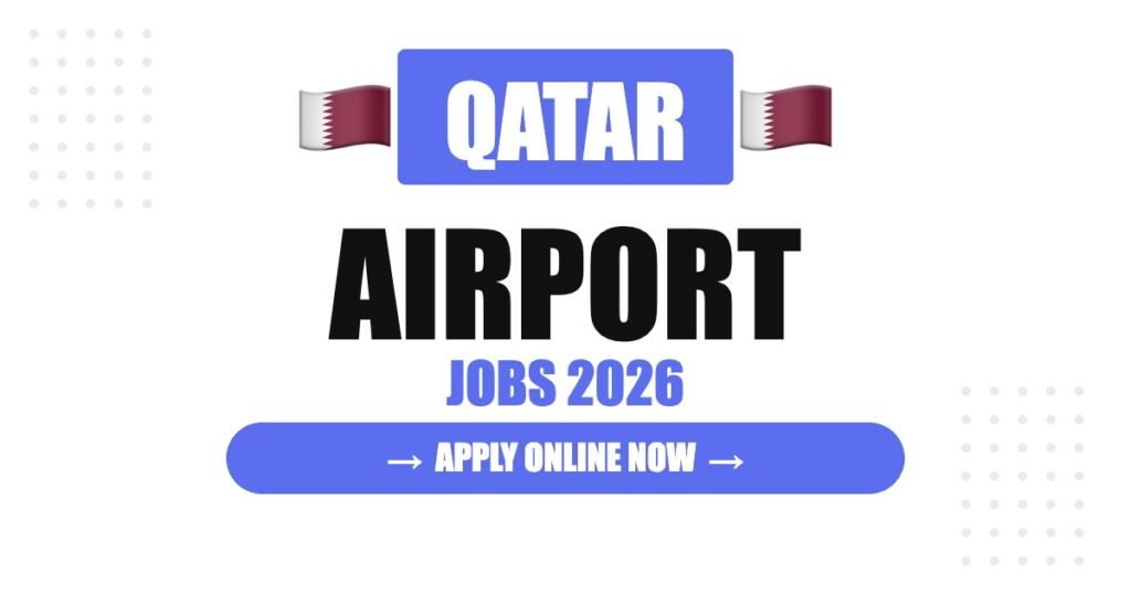 Hamad International Airport Jobs in Qatar (2026): Salary, Benefits, Hiring Process & Career Guide