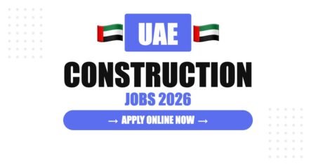 United Arab Emirates Construction Jobs 2026: Salary, Benefits and Complete Hiring Guide