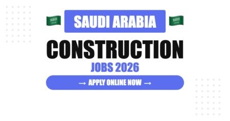 Saudi Arabia Construction Jobs 2026: Salary, Benefits and Complete Hiring Guide