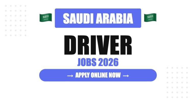 Driver Jobs in Saudi Arabia 2026: Freshers and Experienced Drivers Can Apply