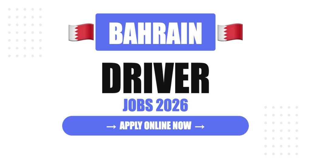 Driver Jobs in Bahrain 2026: Attractive Salary and Career Growth Driver Jobs in Bahrain 2026: Attractive Salary and Career Growth