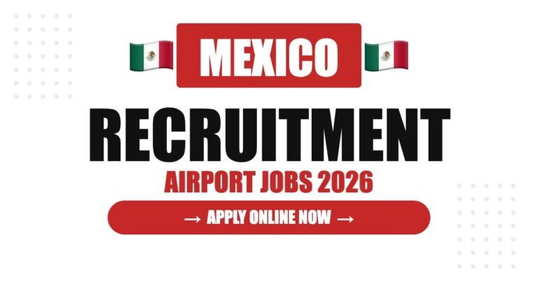 Mexico Airport Jobs 2026 – Mexico City & Cancún Hiring | Salary & Visa Guide