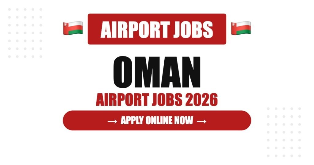 Oman Airport Jobs 2026: Salary, Benefits and Career Opportunities Oman Airport Jobs 2026: Salary, Benefits and Career Opportunities