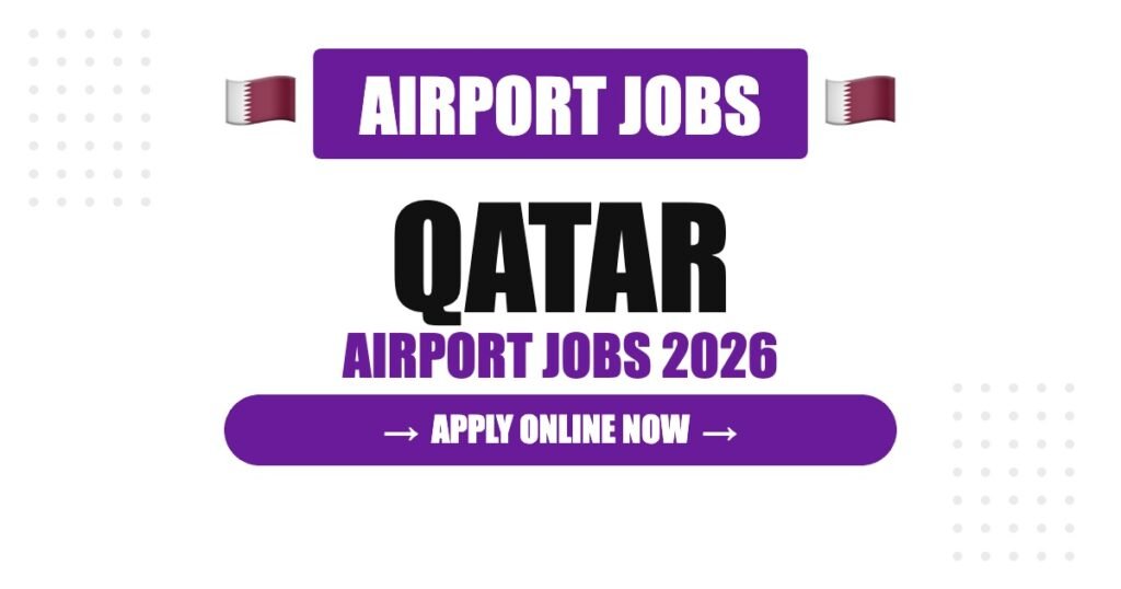 Qatar Airport Jobs 2026: Salary, Benefits and Career Opportunities Qatar Airport Jobs 2026: Salary, Benefits and Career Opportunities