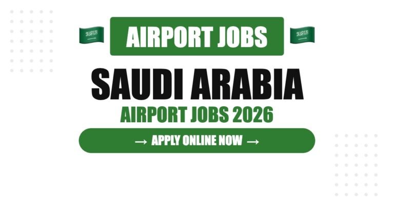 Saudi Arabia Airport Jobs 2026: Salary, Benefits and Career Opportunities