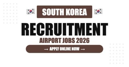 South Korea Airport Jobs 2026 – Seoul Incheon Hiring | Salary & Visa Guide