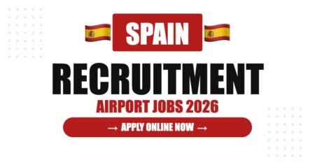 Spain Airport Jobs 2026 – Madrid & Barcelona Airport Hiring | Salary & Visa Guide