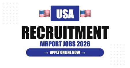 United States Airport Jobs 2026 – JFK, LAX, Atlanta Hiring | Salary & Visa Guide