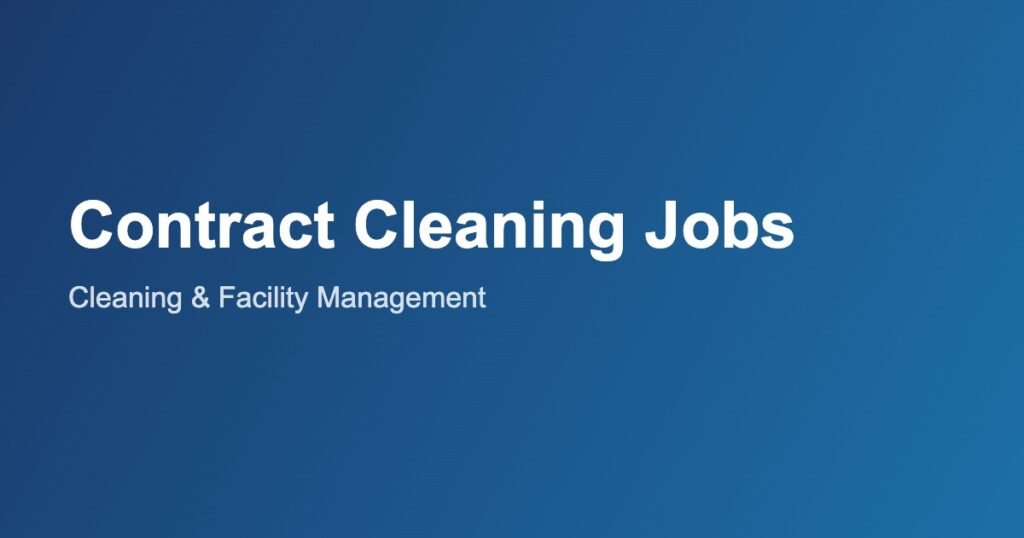 Cleaning Contract Jobs 2026 - Complete Career Guide for Contract Workers