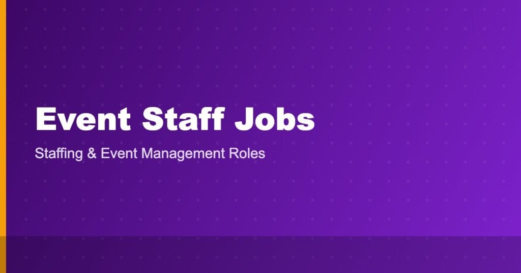 Event Contract Staff Jobs 2026 - Complete Career Guide for Temporary Workers